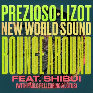 SuperNova: LIZOT, New World Sound, Shibui, Paolo Pellegrino, Lotus – Bounce Around (20.12)