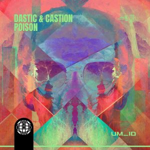 SuperNova: Dastic, Castion – Poison (08.03)