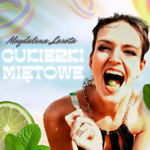 SuperNova: Magdalena Lasota – Cukierki Miętowe (28.04)