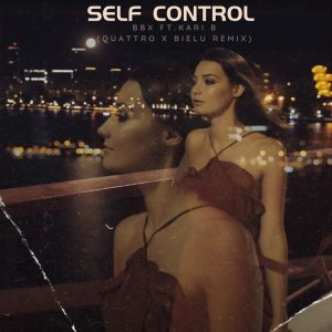 SuperNova: BBX feat. Kari B. – Self Control (09.05)
