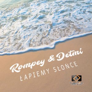 SuperNova: Detmi & Rompey – Lapiemy Slońce (15.06)