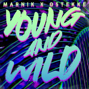SuperNova: Marnik x OsTEKKe – Young & Wild (27.06)