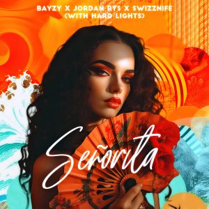 SuperNova: Bayzy x Jordan Rys x Swissnife –  Senorita