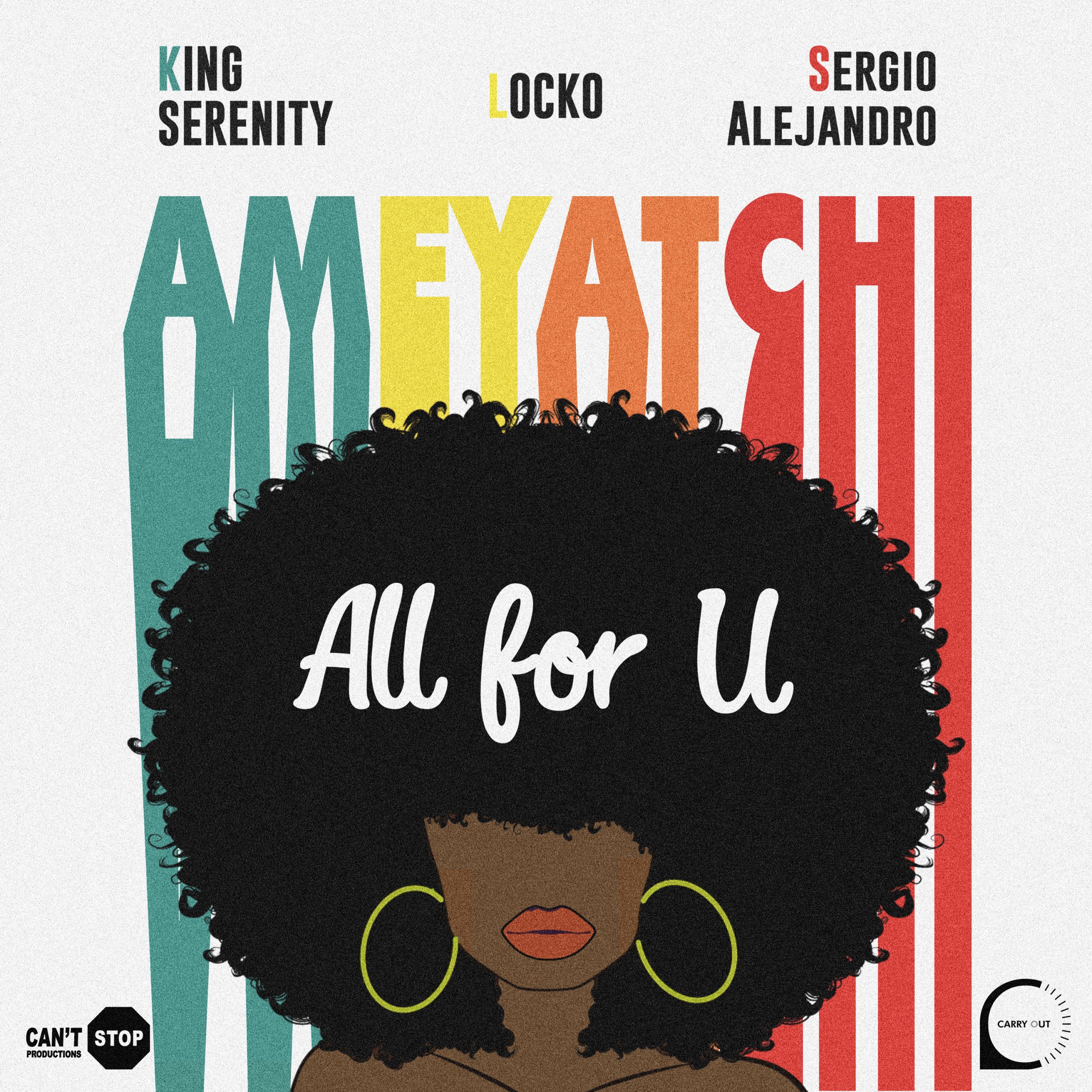 You are currently viewing SuperNova: King Serenity x Locko x Sergio Alejandro – All For U (Ameyatchi) (26.07)