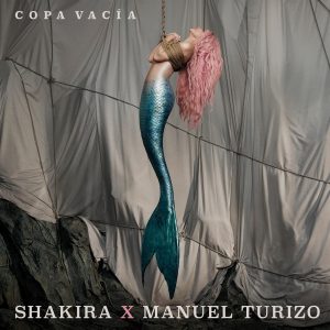 SuperNova: Shakira & Manuel Turizo – Copa Vacia (07.07)