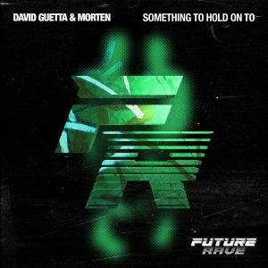 SuperNova: David Guetta – Something to Hold On To (08.09)
