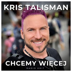 SuperNova: Kris Talisman – Chcemy Więcej (01.09)