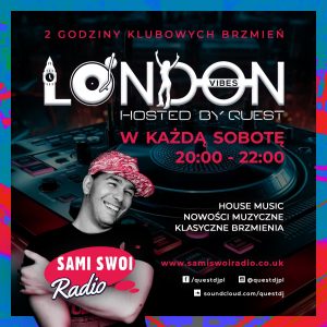 London Vibes – DJ Quest – Sobota godz. 20:00