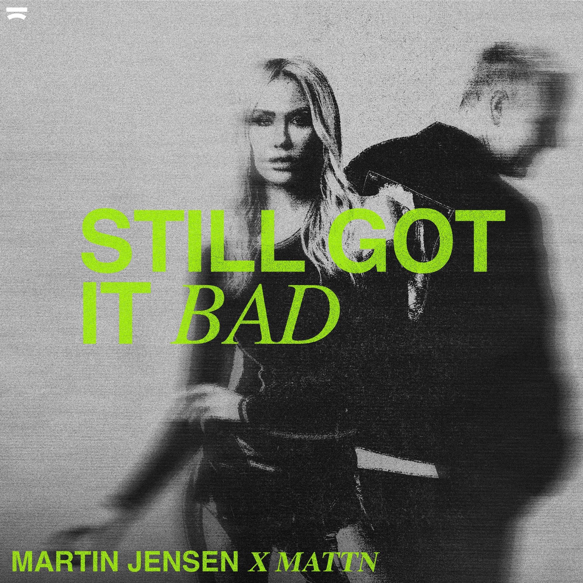 You are currently viewing SuperNova: Martin Jensen x MATTN – Still Got It Bad (12.12)