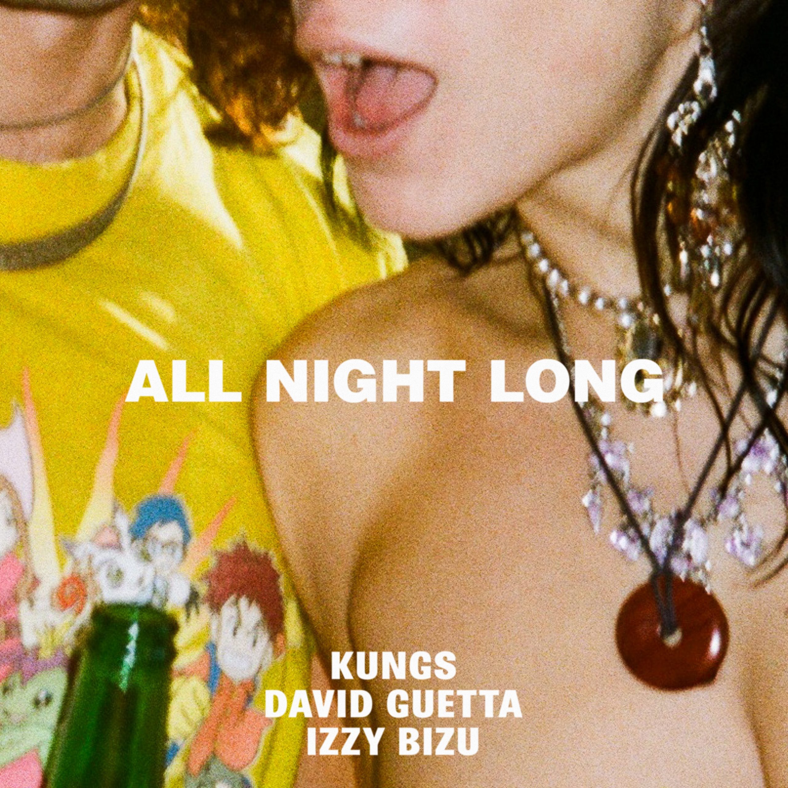 You are currently viewing SuperNova: Kungs, David Guetta, Izzy Bizu – All Night Long (31.01)