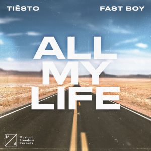 SuperNova: Tiësto x FAST BOY – All My Life (17.01)