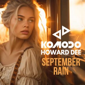 SuperNova: Komodo & Howard Dee – September Rain (29.02)