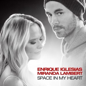 SuperNova: Enrique Iglesias ft. Miranda Lambert – Space In My Heart (11.03)