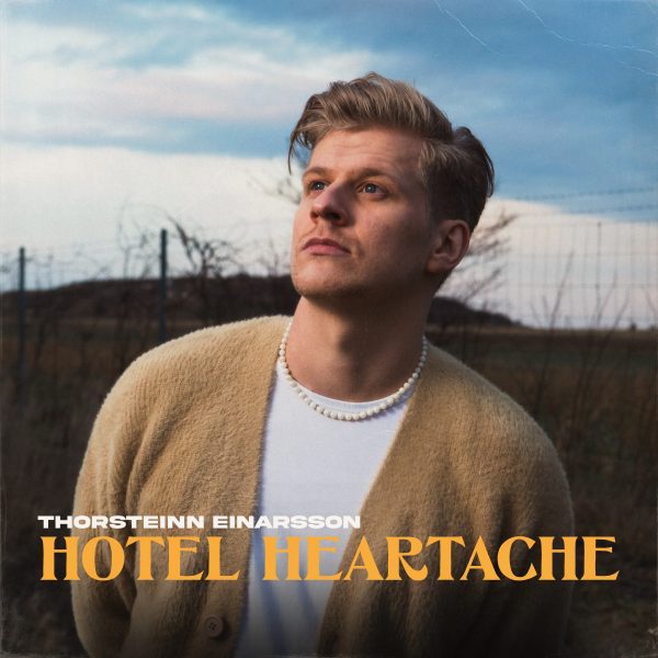 SuperNova: Thorsteinn Einarsson – Hotel Heartache (26.03)