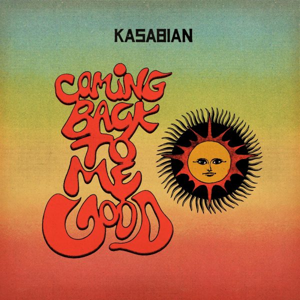 SuperNova: Kasabian – Coming Back To Me Good (26.04)
