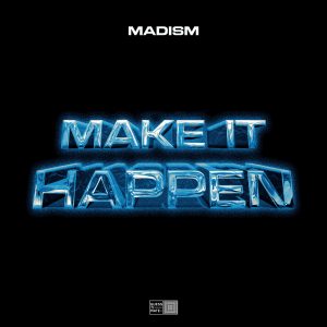 SuperNova: Madism – Make It Happen (02.04)