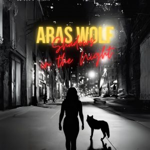 SuperNova: Aras Wolf – Shadows in the Night (01.05)