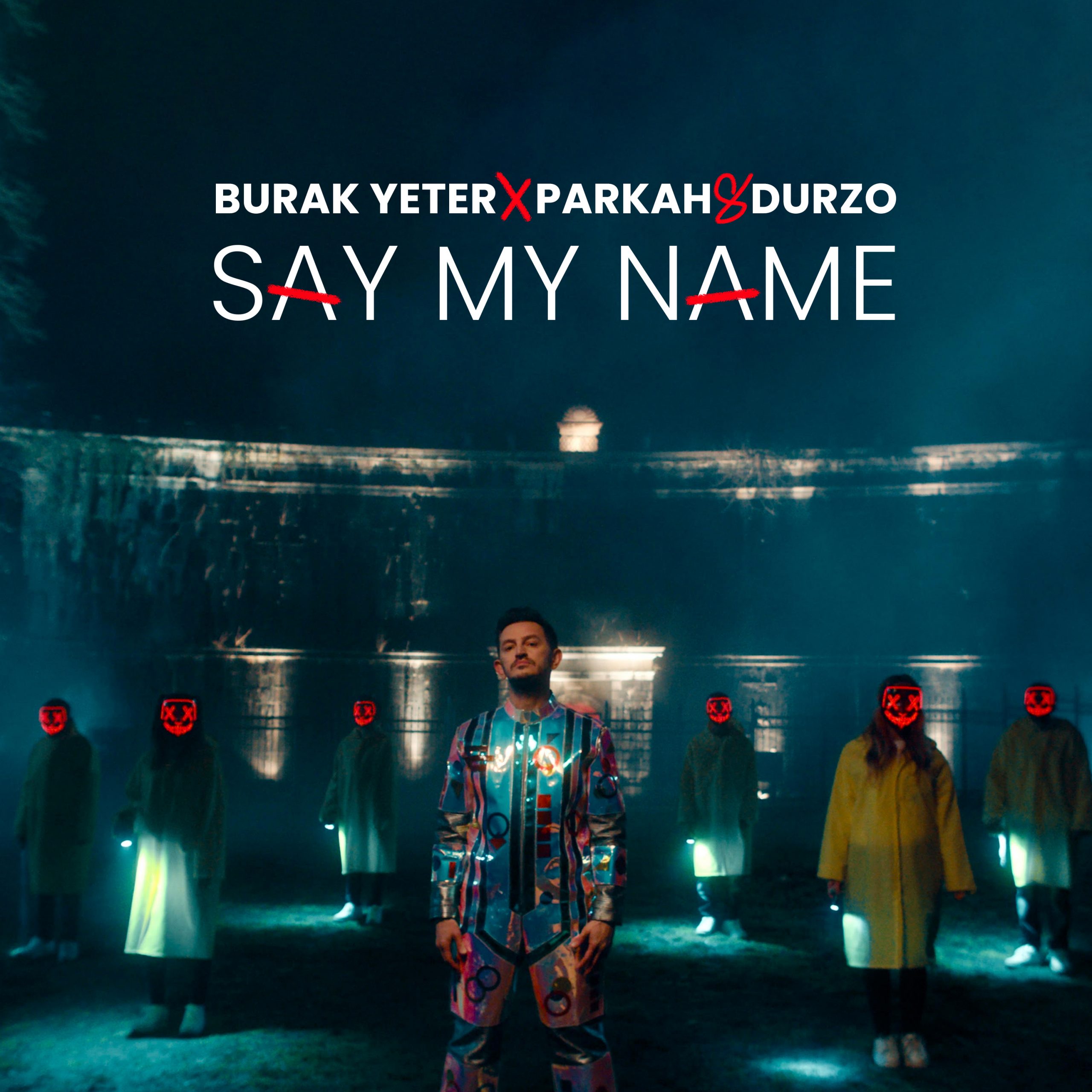 You are currently viewing SuperNova: Burak Yeter x Parkah & Durzo – Say My Name (31.05)