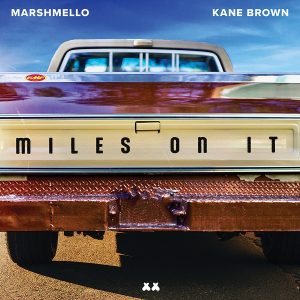 SuperNova: Kane Brown & Marshmello – Miles On It (15.05)