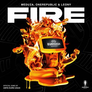 SuperNova: Meduza, OneRepublic, Leony – Fire (Official UEFA EURO 2024 Song) (20.05)