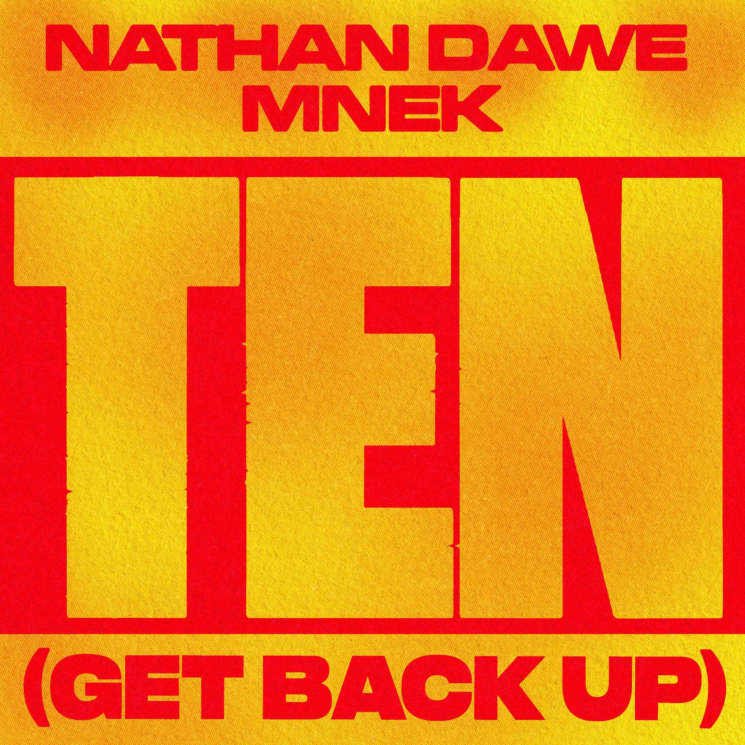 You are currently viewing SuperNova: Nathan Dawe – Ten (Get Back Up) feat. MNEK (18.06)