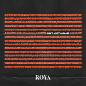SuperNova: ROYA – Ain’t Just A Game (11.07)